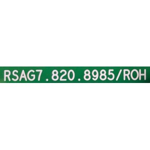 MAIN FUENTE PARA SMART TV HISENSE 4K (3840 x 2160) CON UHD LED HDR / NUMERO DE PARTE 267778 / RSAG7.820.8985/ROH / ZMZ20181070 / 3TE50G19499A / 247018 / MODELO 50R7E 50A6101EU